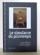 Le simulacre du printemps.  par Thobois Ingrid, Lecloux Frédéric:  - Image 1