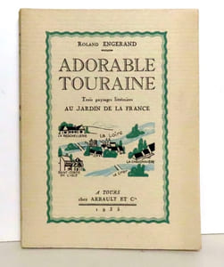 Adorable Touraine. Trois paysages littéraires au Jardin de la France.