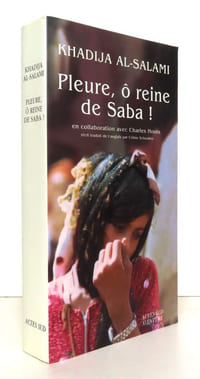 Pleure, ô reine de Saba ! Histoires de survie et d'intrigues au Yémen.