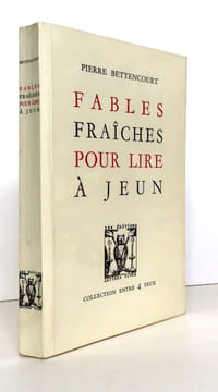 Fables fraîches pour lire à jeun. . Bettencourt Pierre: