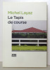 Le tapis de course. . Layaz Michel: 