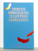 Bulletin des Belles Lettres numéro zéro - Vertus héroïques, illustres faiblesses.  par [Belle Lettres] - Image 1