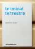 Terminal terrestre. . Roulet Daniel de: 