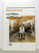 Le milieu de l'horizon.  par Buti Roland: 