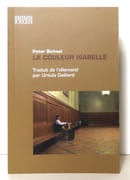 La couleur Isabelle. Chroniques, 1908-2008.  par Bichsel Peter: 