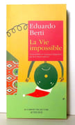 La vie impossible.  par Berti Eduardo: 