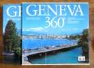 Geneva / Genève 360°.. Raffestin Claude, Brulhart Armand - Boccazzi-Varotto Attilio (photographies): 