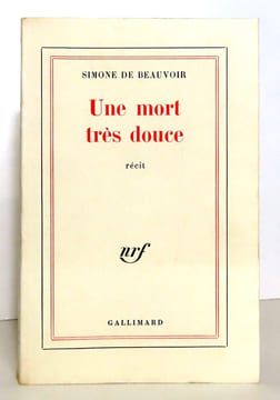 Une mort très douce. Récit. . Beauvoir Simone de: