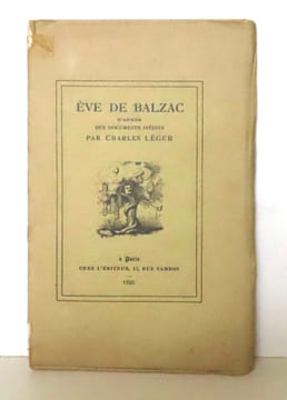 Eve de Balzac. D'après des documents inédits. . [Balzac Honoré de] Charles Léger: 