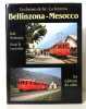 Le chemin de fer / La ferrovia Bellinzona - Mesocco. . Rütimann Rolf, Leutwiler Ernst B.: 