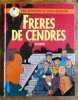 Une aventure de Dick Herisson 6 - Frères de cendres. . Savard Didier: 