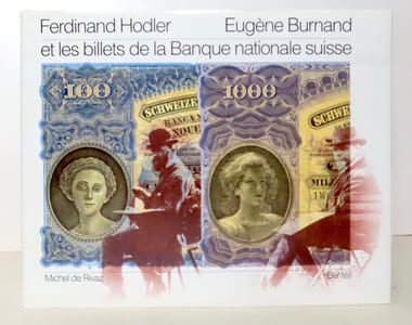 Ferdinand Hodler / Eugène Burnand et les billets de la Banque nationale suisse.