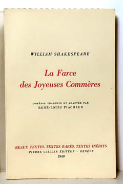 La farce des joyeuses commères. Shakespeare William, Piachaud René-Louis (trad.):
