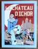 Le château d'Ichor. . Schetter Michel: 