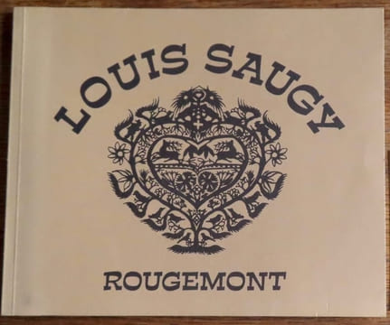 Louis Saugy. La vie et l'oeuvre du découpeur de Rougemont. . [Saugy Louis] Claude Allegri: 