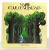 Marie et le chat sauvage. . Chessex Jacques, Bour Danièle (ill.): 