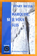 Les mystères d'Ouzonne  - Marquise, si je vous suis.  par Meyer Henry: 