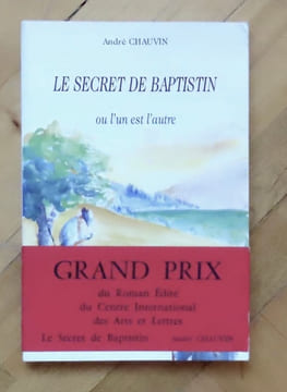 Le secret de Baptistin ou l'un est l'autre. . Chauvin André: 