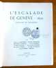 L'escalade de Genève. 1602. Histoire et tradition. . Collectif- Paul-F. Geisendorf, Henri Grandjean - Bernard Gagnebin - Louis Blondel - André Burger ...