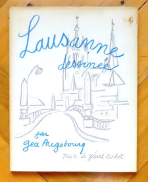 Lausanne dessinée par Géa Augsbourg. . Buchet Gérard, Augsbourg Géa (ill.):