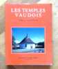 Les temples vaudois. L'architecture réformée dans le Pays de Vaud (1536 - 1798). . Grandjean Marcel: 