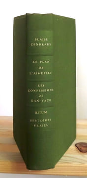 Dan Yack (Le plan de l'aiguille) - Les Confessions de Dan Yack - Rhum (l'aventure de Jean Galmot) - Histoires vraies. . Cendrars Blaise: 