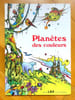 Plan&egrave;tes des couleurs. . Rausis Philippe, Banderet Alain: 