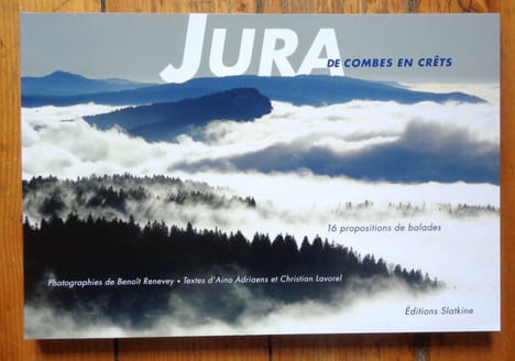 Jura de combes en crêts. 16 propositions de balades. . Adriaens Aino et Christian Lavorel: