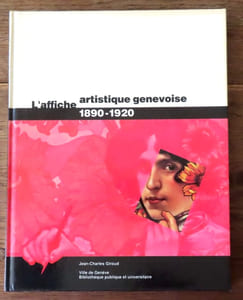 L'affiche artistique genevoise 1890-1920. 