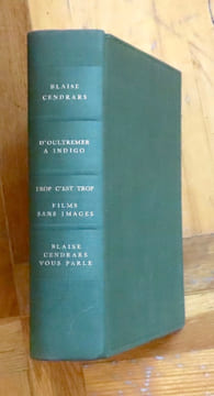 D'outremer à Indigo - Trop c'est trop - Films sans images - Blaise Cendrars vous parle. . .. Cendrars Blaise: