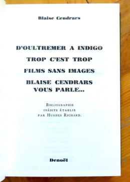 D'outremer à Indigo - Trop c'est trop - Films sans images - Blaise Cendrars vous parle. . .. Cendrars Blaise: