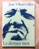 Le dernier mot. . Villard-Gilles Jean: 