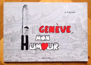 Genève mon humour.  par Tortora Giovanni :  - Image 1