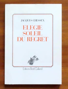 Elégie soleil du regret.. Chessex Jacques: