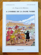 L'épopée helvète - 5. Le Temps de la Réforme - À l'ombre de la Dame Noire.  par Burgler Eric:  - Image 1