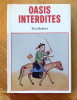 Oasis interdites. . Maillart Ella: 