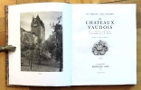 Les châteaux vaudois. . Grellet Pierre, Gilliard Frédéric - Meuron Aloïs de (préf.), Schneeg S. A. (phot.): 