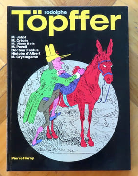 M. Jabot - M. Crépin - M. Vieux Bois - M. Pencil - Docteur Fessus - Histoire d'Albert - M. Cryptogramme. . Töpffer Rodolphe: