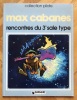 Rencontres du 3e sale type. . Cabanes Max: 