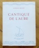 Cantique de l'aube. . Haldas Georges: 