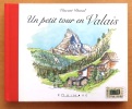 Un petit tour en Valais. . Duval Vincent: 