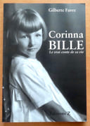 Corinna Bille, Le vrai conte de sa vie. Edition revue et complétée.  par [Bille S. Corinna] Gilberte Favre:  - Image 1