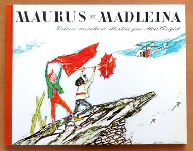 Maurus et Madleina - Quand il faut traverser la montagne pour aller à la ville.
