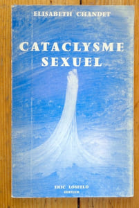 Cataclysme sexuel.