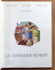 Le Corbusier revient. . Collectif - Exem (couverture, gardes et page de titre) et al.: 