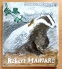 Robert Hainard. Avec une biographie, une bibliographie et une documentation complète sur le peintre et son oeuvre. . [Hainard Robert] Maurice ...