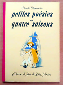 Petites poésies des quatre saisons. . Chaponnière Pernette, Ilse Ullmann (illustration): 