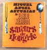 Saveurs de Hongrie. . Asturias Miguel Angel & Neruda Pablo: 