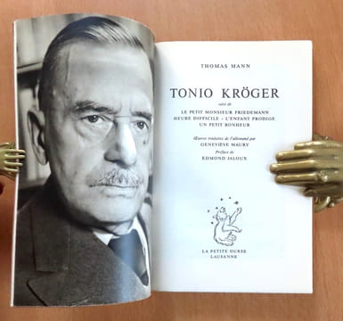 Tonio Kröger. Suivi de Le petit monsieur Friedemann - Heure difficile - L'enfant prodige - Un petit bonheur. . Mann Thomas: