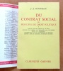 Du contrat social ou Principes du droit politique. Discours sur les sciences et les arts - Discours sur l'origine de l'inégalité parmi les hommes - ...